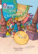 Collins Big Cat -- Il grande inseguimento di Chapatti: Bianco/Banda 10 - Collins Big Cat -- The Great Chapatti Chase: White/Band 10