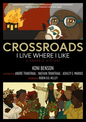 Crocevia: Vivo dove mi piace: Una storia grafica - Crossroads: I Live Where I Like: A Graphic History