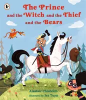 Il principe e la strega, il ladro e gli orsi - Prince and the Witch and the Thief and the Bears