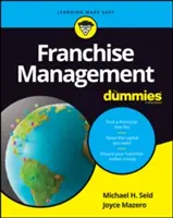 Gestione del franchising per principianti - Franchise Management for Dummies