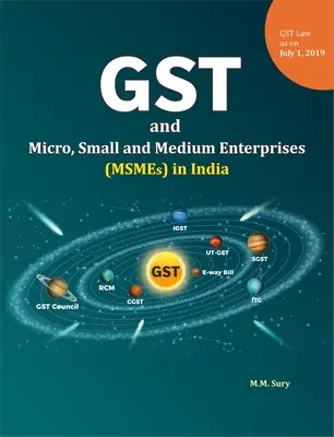 Gst e micro, piccole e medie imprese (Msmes) in India - Gst and Micro, Small and Medium Enterprises (Msmes) in India