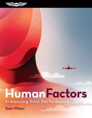Fattori umani: Migliorare le prestazioni dei piloti: (Ebundle) [Con eBook] - Human Factors: Enhancing Pilot Performance: (Ebundle) [With eBook]