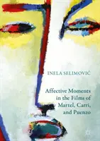 Momenti affettivi nei film di Martel, Carri e Puenzo - Affective Moments in the Films of Martel, Carri, and Puenzo