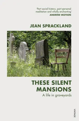 Queste dimore silenziose: Una vita nei cimiteri - These Silent Mansions: A Life in Graveyards