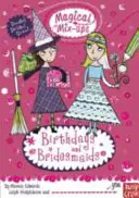 Magici mix-up: Compleanni e damigelle - Magical Mix-Ups: Birthdays and Bridesmaids