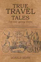 Veri racconti di viaggio - True Travel Tales