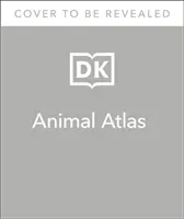 Cosa c'è sulla Terra? Atlante degli animali - La fauna del mondo come non l'avete mai vista prima - What's Where on Earth? Animal Atlas - The World's Wildlife as You've Never Seen it Before
