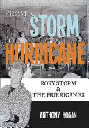 Da una tempesta a un uragano: Rory Storm e gli uragani - From a Storm to a Hurricane: Rory Storm & the Hurricanes