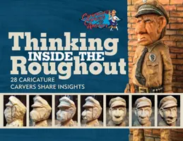 Innerhalb des Roughouts denken: 28 Karikaturisten geben Einblicke - Thinking Inside the Roughout: 28 Caricature Carvers Share Insights