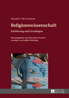Religionswissenschaft: Einfuehrung und Grundlagen- Herausgegeben und Mit Einem Vorwort Versehen Von Steffen Fuehrding - Religionswissenschaft: Einfuehrung Und Grundlagen- Herausgegeben Und Mit Einem Vorwort Versehen Von Steffen Fuehrding