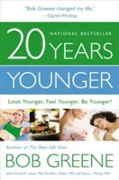 20 anni più giovane: Sembrare più giovani, sentirsi più giovani, essere più giovani! - 20 Years Younger: Look Younger, Feel Younger, Be Younger!