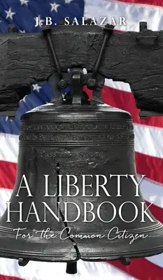 Un manuale di libertà: Per il cittadino comune - A Liberty Handbook: For the Common Citizen