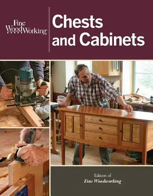 Cassapanche e armadi per la lavorazione del legno - Fine Woodworking Chests and Cabinets