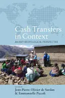 Trasferimenti di denaro in contesto: Una prospettiva antropologica - Cash Transfers in Context: An Anthropological Perspective
