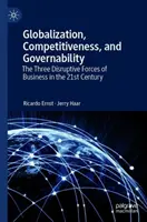 Globalizzazione, competitività e governabilità: Le tre forze dirompenti del business nel 21° secolo - Globalization, Competitiveness, and Governability: The Three Disruptive Forces of Business in the 21st Century