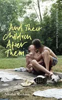 E i loro figli dopo di loro - “Un romanzo che fa girare la pagina” New York Times - And Their Children After Them - 'A page-turner of a novel' New York Times