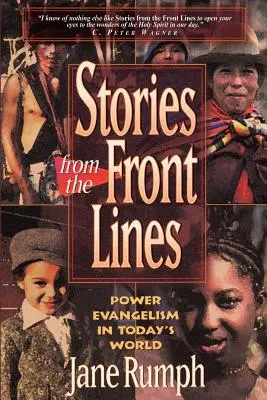 Storie dal fronte: L'evangelizzazione del potere nel mondo di oggi - Stories from the Front Lines: Power Evangelism in Today's World
