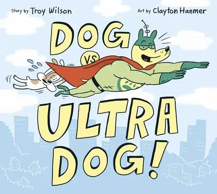 Cane contro ultra-cane - Dog vs. Ultra Dog