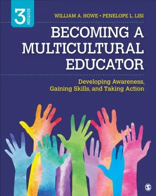 Diventare un educatore multiculturale: Sviluppare la consapevolezza, acquisire abilità e agire - Becoming a Multicultural Educator: Developing Awareness, Gaining Skills, and Taking Action