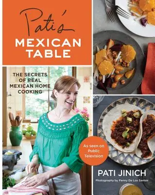 La tavola messicana di Pati: I segreti della vera cucina casalinga messicana - Pati's Mexican Table: The Secrets of Real Mexican Home Cooking