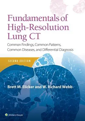 Fondamenti di TC polmonare ad alta risoluzione: reperti comuni, schemi comuni, malattie comuni e diagnosi differenziale - Fundamentals of High-Resolution Lung CT: Common Findings, Common Patterns, Common Diseases and Differential Diagnosis