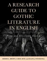 Guida alla ricerca della letteratura gotica in inglese: Fonti cartacee ed elettroniche - A Research Guide to Gothic Literature in English: Print and Electronic Sources