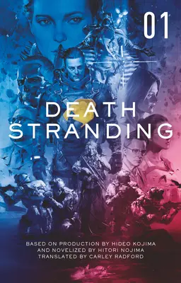 Death Stranding - Death Stranding: La novellizzazione ufficiale - Volume 1 - Death Stranding - Death Stranding: The Official Novelization - Volume 1