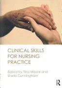 Abilità cliniche per la pratica infermieristica - Clinical Skills for Nursing Practice