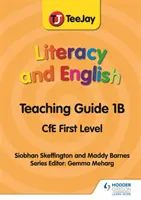 TeeJay Literacy and English CfE First Level Guida all'insegnamento 1B - TeeJay Literacy and English CfE First Level Teaching Guide 1B