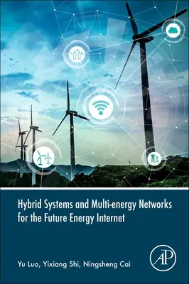 Sistemi ibridi e reti multienergia per il futuro Internet dell'energia - Hybrid Systems and Multi-Energy Networks for the Future Energy Internet