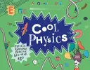 Fisica fantastica - Pieno di fatti fantastici per bambini di tutte le età - Cool Physics - Filled with Fantastic Facts for Kids of All Ages
