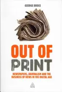 Fuori stampa: Giornali, giornalismo e il business delle notizie nell'era digitale - Out of Print: Newspapers, Journalism and the Business of News in the Digital Age
