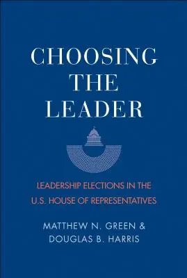 Scegliere il leader: Elezioni per la leadership nella Camera dei Rappresentanti degli Stati Uniti - Choosing the Leader: Leadership Elections in the U.S. House of Representatives