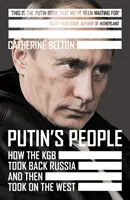 Il popolo di Putin - Come il KGB si è ripreso la Russia e poi ha affrontato l'Occidente - Putin's People - How the KGB Took Back Russia and Then Took on the West