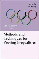Metodi e tecniche di dimostrazione delle disuguaglianze: In Olimpiadi e gare di matematica - Methods and Techniques for Proving Inequalities: In Mathematical Olympiad and Competitions