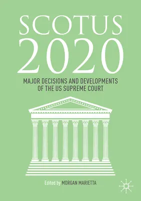 Scoto 2020: Decisioni e sviluppi della Corte Suprema degli Stati Uniti d'America - Scotus 2020: Major Decisions and Developments of the U.S. Supreme Court