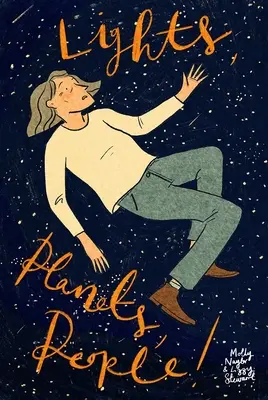Luci, pianeti, persone! - Lights, Planets, People!