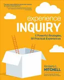 L'esperienza dell'inchiesta: 5 potenti strategie, 50 esperienze pratiche - Experience Inquiry: 5 Powerful Strategies, 50 Practical Experiences