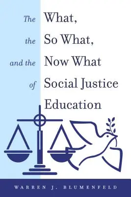 Il cosa, il cosa e il cosa dell'educazione alla giustizia sociale - The What, the So What, and the Now What of Social Justice Education