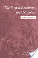 La rivoluzione francese e Napoleone: Un libro di fonti - The French Revolution and Napoleon: A Sourcebook