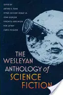 L'antologia di fantascienza Wesleyan - The Wesleyan Anthology of Science Fiction