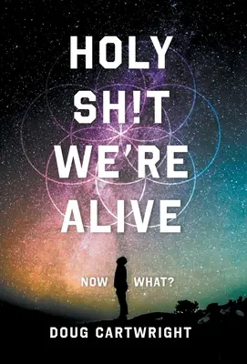 Porca miseria, siamo vivi: E adesso? - Holy Sh!t We're Alive: Now What?