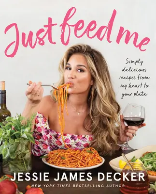 Just Feed Me: Ricette semplicemente deliziose dal mio cuore al vostro piatto - Just Feed Me: Simply Delicious Recipes from My Heart to Your Plate