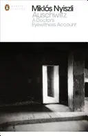 Auschwitz: La testimonianza oculare di un medico - Auschwitz: A Doctor's Eyewitness Account