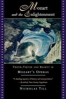 Mozart e l'Illuminismo: Verità, virtù e bellezza nelle opere di Mozart - Mozart and the Enlightenment: Truth, Virtue, and Beauty in Mozart's Operas