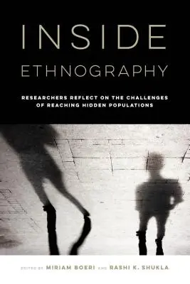 Etnografia interna: I ricercatori riflettono sulle sfide di raggiungere le popolazioni nascoste - Inside Ethnography: Researchers Reflect on the Challenges of Reaching Hidden Populations