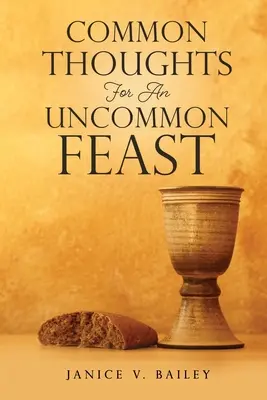 Pensieri comuni per una festa fuori dal comune - Common Thoughts For An Uncommon Feast