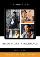Bigottismo e intolleranza: La guida definitiva per gli adolescenti - Bigotry and Intolerance: The Ultimate Teen Guide