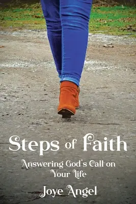 Passi di fede: Rispondere alla chiamata di Dio sulla vostra vita - Steps of Faith: Answering God's Call on Your Life