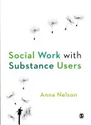 Il lavoro sociale con i consumatori di sostanze - Social Work with Substance Users